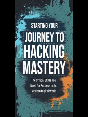 cover image of Starting Your Journey to Hacking Mastery